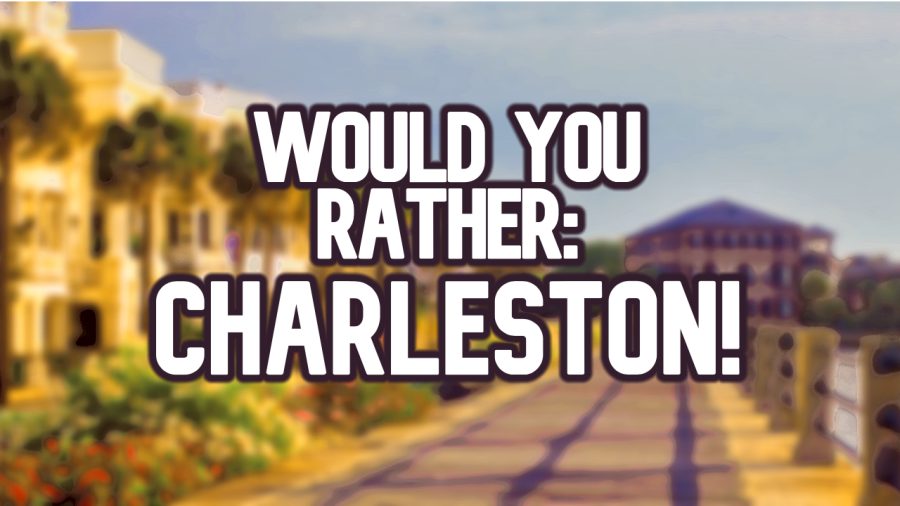 Would+you+Rather%3A+Charleston+Edition