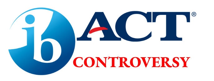 The International Baccalaureate and ACT logos with the word CONTROVERSY under them